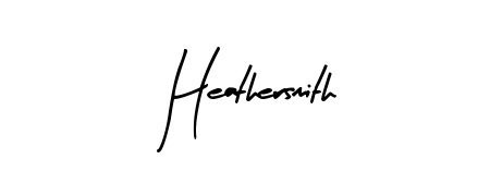 Create a beautiful signature design for name Heathersmith. With this signature (Arty Signature) fonts, you can make a handwritten signature for free. Heathersmith signature style 8 images and pictures png