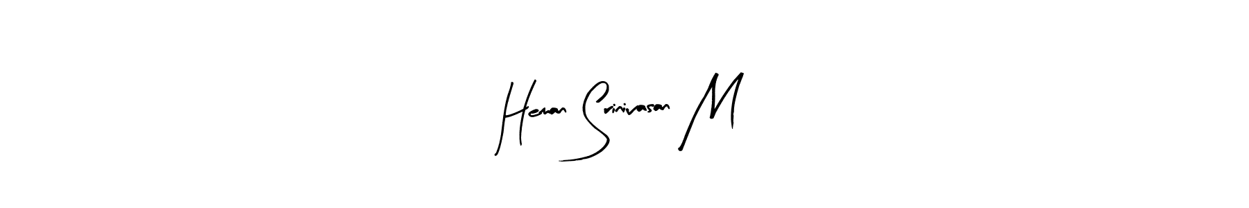 if you are searching for the best signature style for your name Heman Srinivasan M. so please give up your signature search. here we have designed multiple signature styles  using Arty Signature. Heman Srinivasan M signature style 8 images and pictures png