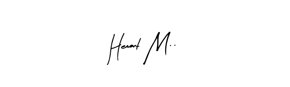 Design your own signature with our free online signature maker. With this signature software, you can create a handwritten (Arty Signature) signature for name Hemant M... Hemant M.. signature style 8 images and pictures png