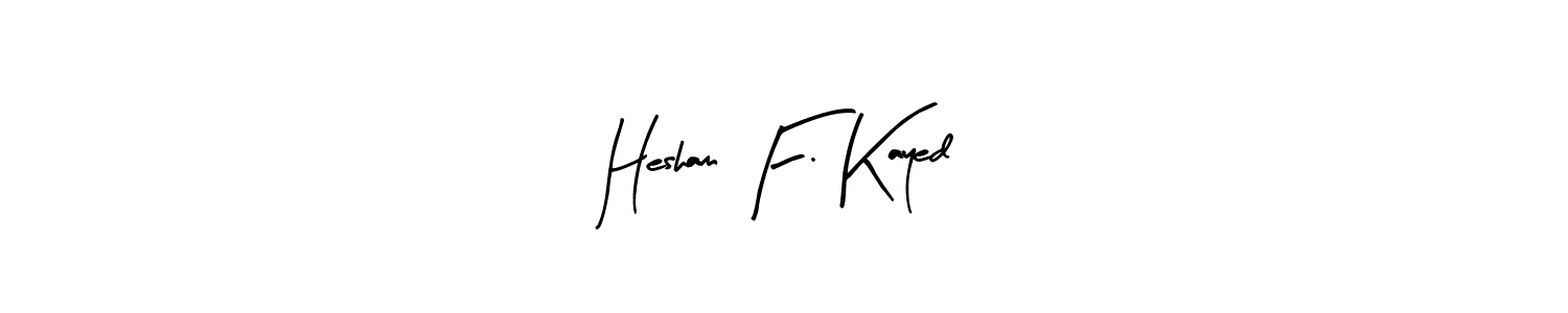 Check out images of Autograph of Hesham F. Kayed name. Actor Hesham F. Kayed Signature Style. Arty Signature is a professional sign style online. Hesham F. Kayed signature style 8 images and pictures png