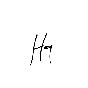 Design your own signature with our free online signature maker. With this signature software, you can create a handwritten (Arty Signature) signature for name Hey. Hey signature style 8 images and pictures png