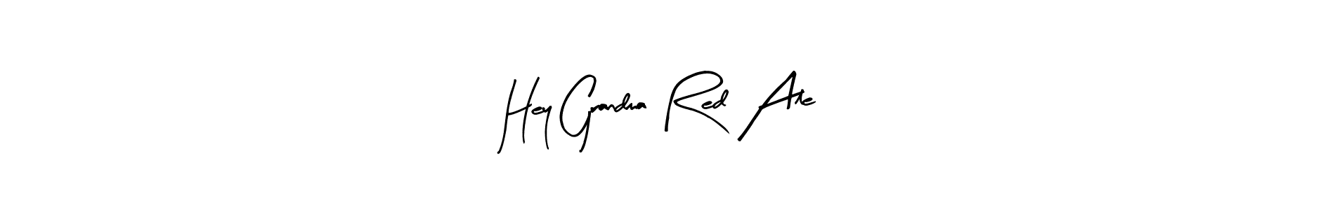 Check out images of Autograph of Hey Grandma Red Ale name. Actor Hey Grandma Red Ale Signature Style. Arty Signature is a professional sign style online. Hey Grandma Red Ale signature style 8 images and pictures png