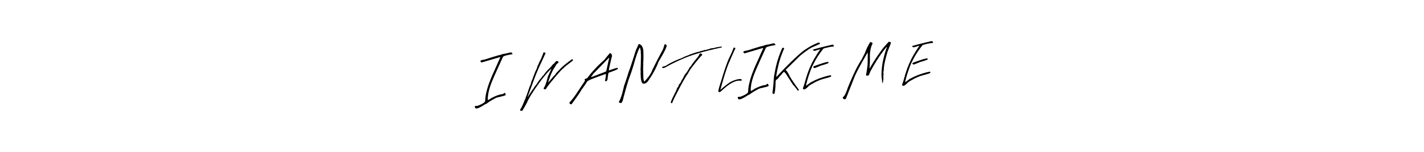 Make a beautiful signature design for name I   W A N T   L I K E  M  E . Use this online signature maker to create a handwritten signature for free. I   W A N T   L I K E  M  E  signature style 8 images and pictures png