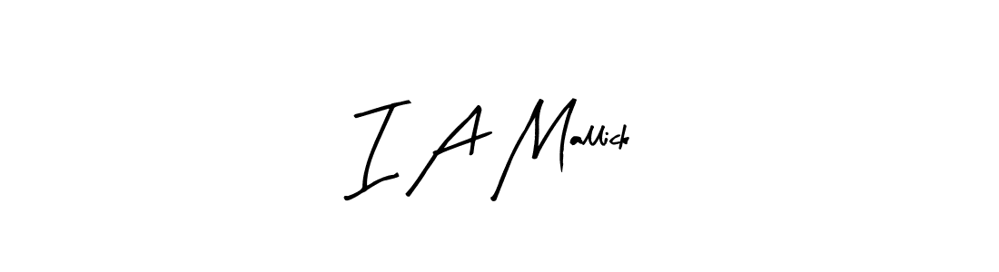 Create a beautiful signature design for name I A Mallick. With this signature (Arty Signature) fonts, you can make a handwritten signature for free. I A Mallick signature style 8 images and pictures png