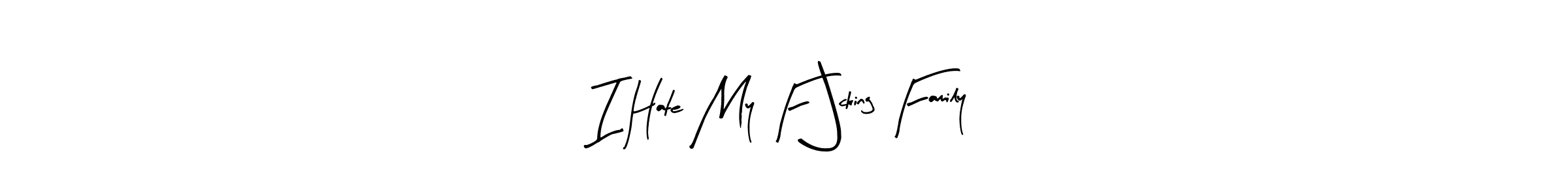 Similarly Arty Signature is the best handwritten signature design. Signature creator online .You can use it as an online autograph creator for name I Hate My F@cking Family. I Hate My F@cking Family signature style 8 images and pictures png