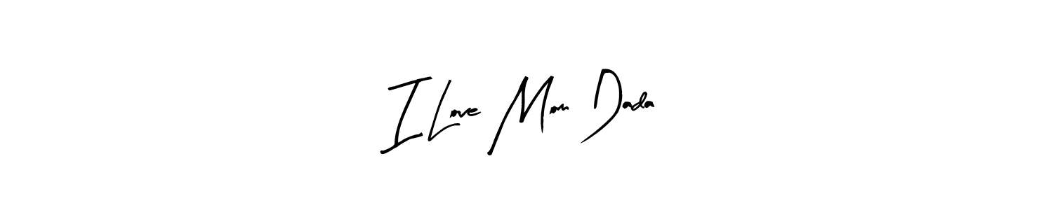 Arty Signature is a professional signature style that is perfect for those who want to add a touch of class to their signature. It is also a great choice for those who want to make their signature more unique. Get I Love Mom Dada name to fancy signature for free. I Love Mom Dada signature style 8 images and pictures png