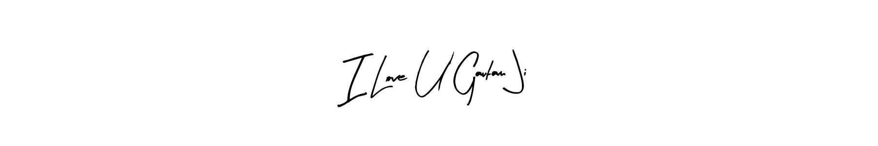 Use a signature maker to create a handwritten signature online. With this signature software, you can design (Arty Signature) your own signature for name I Love U Gautam Ji. I Love U Gautam Ji signature style 8 images and pictures png