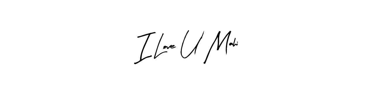 The best way (Arty Signature) to make a short signature is to pick only two or three words in your name. The name I Love U Mahi include a total of six letters. For converting this name. I Love U Mahi signature style 8 images and pictures png