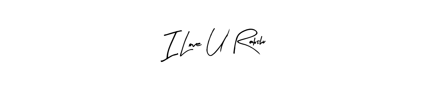 Also You can easily find your signature by using the search form. We will create I Love U Rakshu name handwritten signature images for you free of cost using Arty Signature sign style. I Love U Rakshu signature style 8 images and pictures png