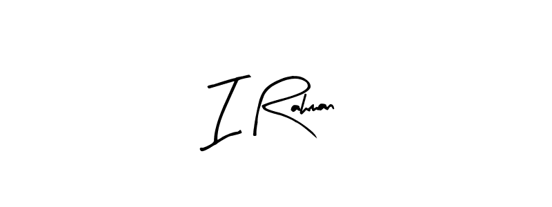 Use a signature maker to create a handwritten signature online. With this signature software, you can design (Arty Signature) your own signature for name I Rahman. I Rahman signature style 8 images and pictures png