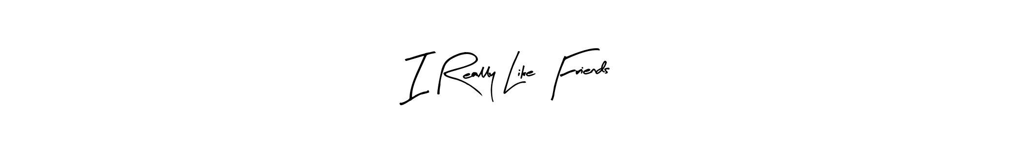 Arty Signature is a professional signature style that is perfect for those who want to add a touch of class to their signature. It is also a great choice for those who want to make their signature more unique. Get I Really Like Friends name to fancy signature for free. I Really Like Friends signature style 8 images and pictures png