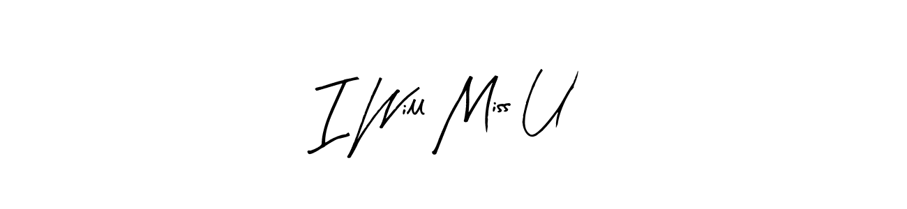 The best way (Arty Signature) to make a short signature is to pick only two or three words in your name. The name I Will Miss U include a total of six letters. For converting this name. I Will Miss U signature style 8 images and pictures png