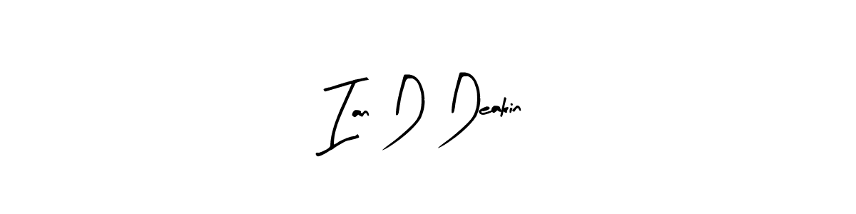 Ian D Deakin stylish signature style. Best Handwritten Sign (Arty Signature) for my name. Handwritten Signature Collection Ideas for my name Ian D Deakin. Ian D Deakin signature style 8 images and pictures png