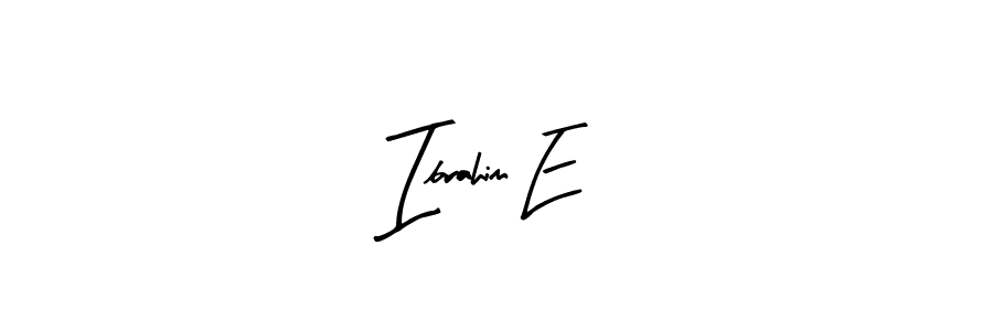 How to make Ibrahim E name signature. Use Arty Signature style for creating short signs online. This is the latest handwritten sign. Ibrahim E signature style 8 images and pictures png