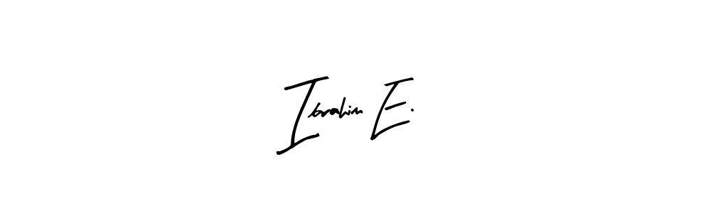 Design your own signature with our free online signature maker. With this signature software, you can create a handwritten (Arty Signature) signature for name Ibrahim E.. Ibrahim E. signature style 8 images and pictures png