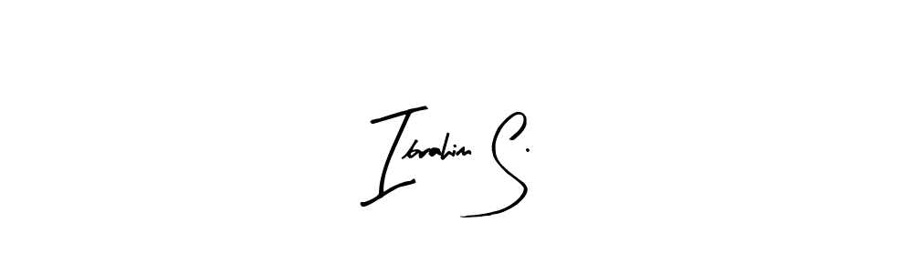 You should practise on your own different ways (Arty Signature) to write your name (Ibrahim S.) in signature. don't let someone else do it for you. Ibrahim S. signature style 8 images and pictures png