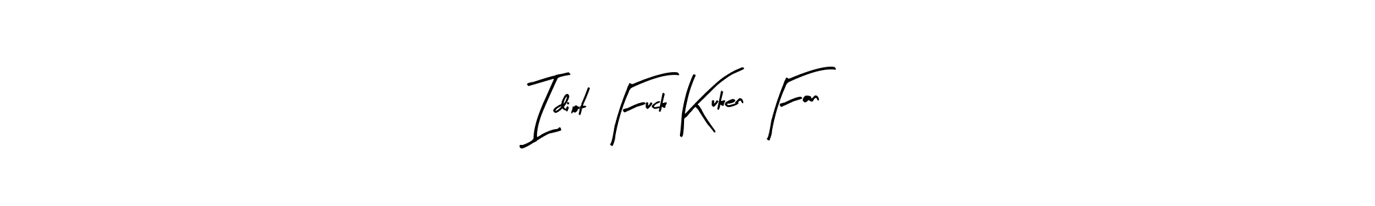 Design your own signature with our free online signature maker. With this signature software, you can create a handwritten (Arty Signature) signature for name Idiot Fuck Kuken Fan. Idiot Fuck Kuken Fan signature style 8 images and pictures png