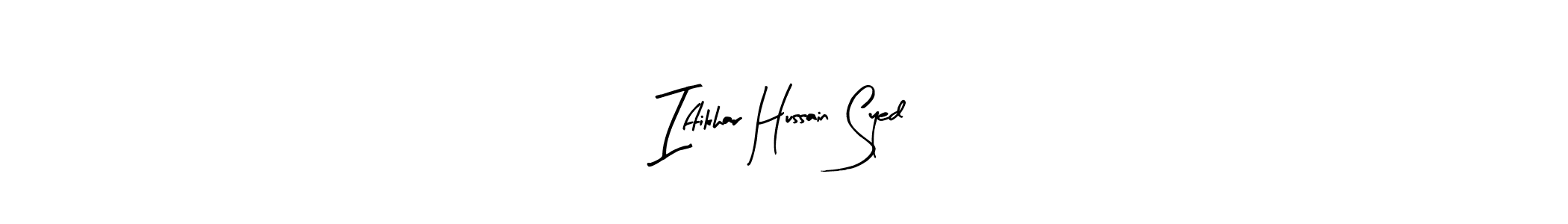 Iftikhar Hussain Syed stylish signature style. Best Handwritten Sign (Arty Signature) for my name. Handwritten Signature Collection Ideas for my name Iftikhar Hussain Syed. Iftikhar Hussain Syed signature style 8 images and pictures png