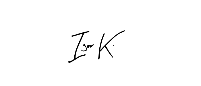 if you are searching for the best signature style for your name Igor K.. so please give up your signature search. here we have designed multiple signature styles  using Arty Signature. Igor K. signature style 8 images and pictures png