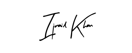 Also we have Ijrail Khan name is the best signature style. Create professional handwritten signature collection using Arty Signature autograph style. Ijrail Khan signature style 8 images and pictures png