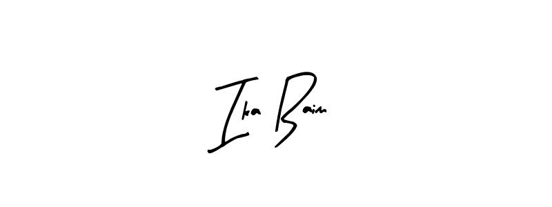 Use a signature maker to create a handwritten signature online. With this signature software, you can design (Arty Signature) your own signature for name Ika Baim. Ika Baim signature style 8 images and pictures png