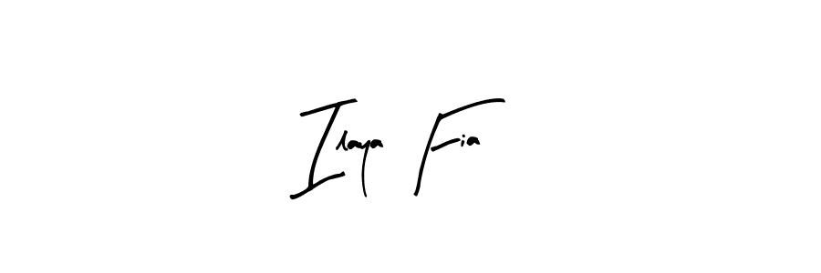Make a beautiful signature design for name Ilaya Fia. Use this online signature maker to create a handwritten signature for free. Ilaya Fia signature style 8 images and pictures png