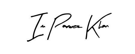 Create a beautiful signature design for name Im Parwez Khan. With this signature (Arty Signature) fonts, you can make a handwritten signature for free. Im Parwez Khan signature style 8 images and pictures png