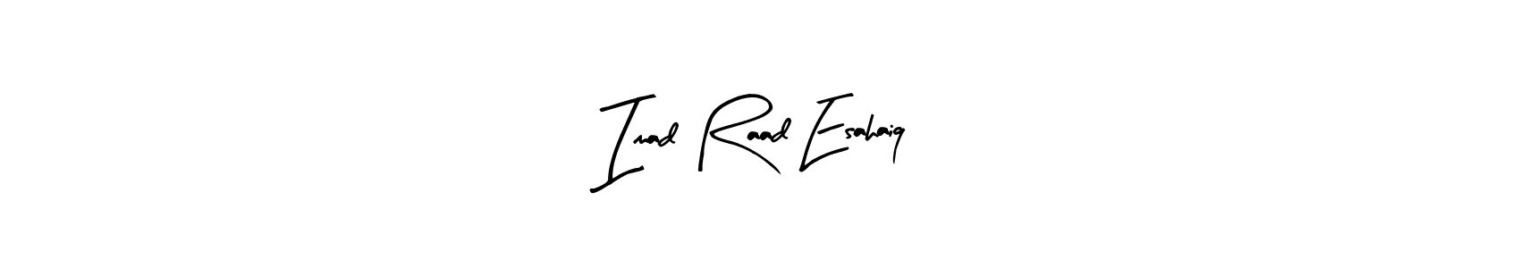 Create a beautiful signature design for name Imad Raad Esahaiq. With this signature (Arty Signature) fonts, you can make a handwritten signature for free. Imad Raad Esahaiq signature style 8 images and pictures png