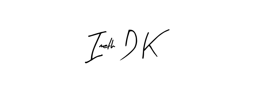 Make a beautiful signature design for name Imeth D K. With this signature (Arty Signature) style, you can create a handwritten signature for free. Imeth D K signature style 8 images and pictures png