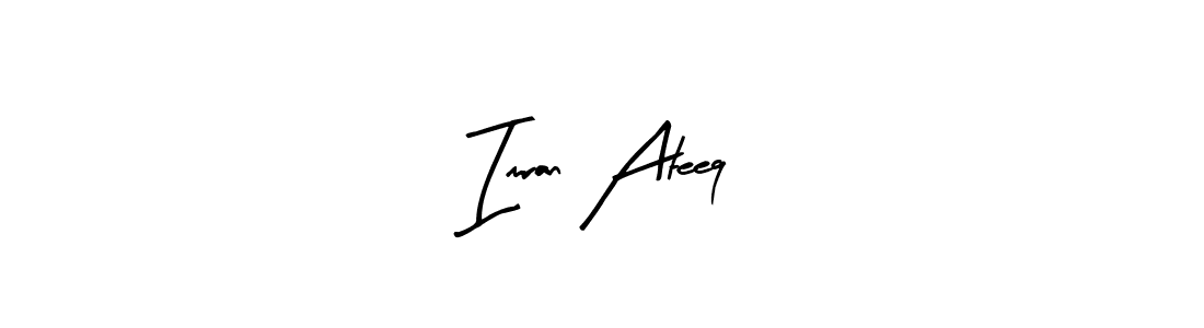 Create a beautiful signature design for name Imran Ateeq. With this signature (Arty Signature) fonts, you can make a handwritten signature for free. Imran Ateeq signature style 8 images and pictures png