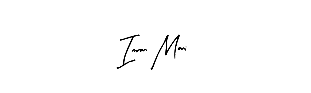 Imran Mani stylish signature style. Best Handwritten Sign (Arty Signature) for my name. Handwritten Signature Collection Ideas for my name Imran Mani. Imran Mani signature style 8 images and pictures png