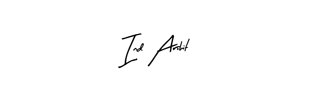 Use a signature maker to create a handwritten signature online. With this signature software, you can design (Arty Signature) your own signature for name Ind Arshit. Ind Arshit signature style 8 images and pictures png