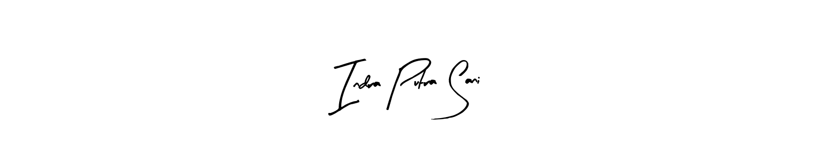 Once you've used our free online signature maker to create your best signature Arty Signature style, it's time to enjoy all of the benefits that Indra Putra Sani name signing documents. Indra Putra Sani signature style 8 images and pictures png