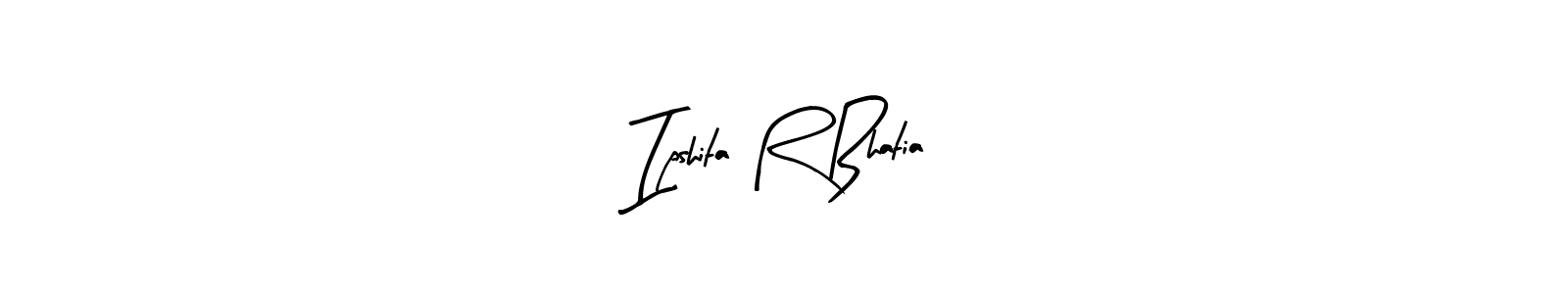 Make a beautiful signature design for name Ipshita R Bhatia. With this signature (Arty Signature) style, you can create a handwritten signature for free. Ipshita R Bhatia signature style 8 images and pictures png