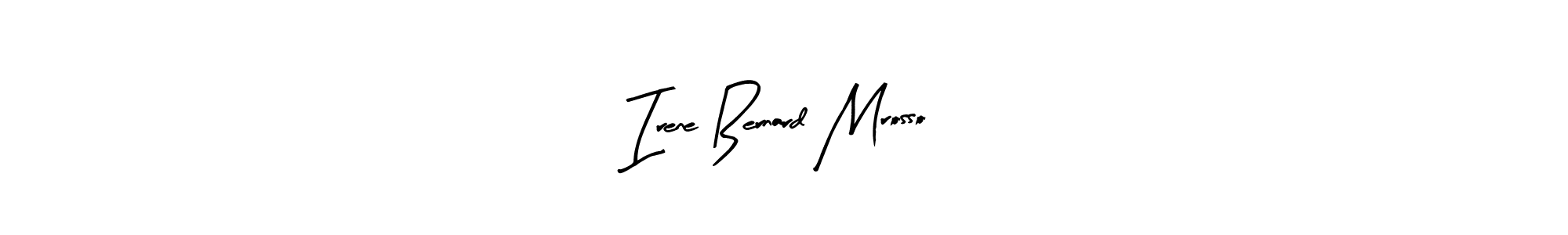 How to make Irene Bernard Mrosso name signature. Use Arty Signature style for creating short signs online. This is the latest handwritten sign. Irene Bernard Mrosso signature style 8 images and pictures png