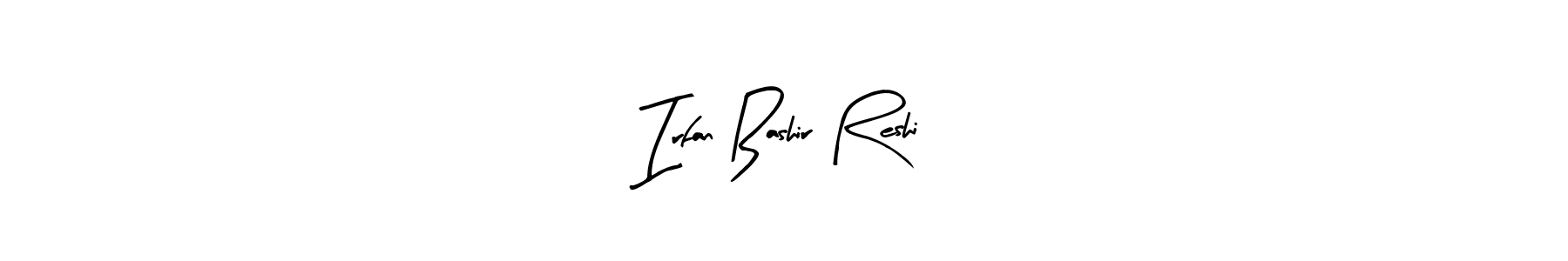 if you are searching for the best signature style for your name Irfan Bashir Reshi. so please give up your signature search. here we have designed multiple signature styles  using Arty Signature. Irfan Bashir Reshi signature style 8 images and pictures png