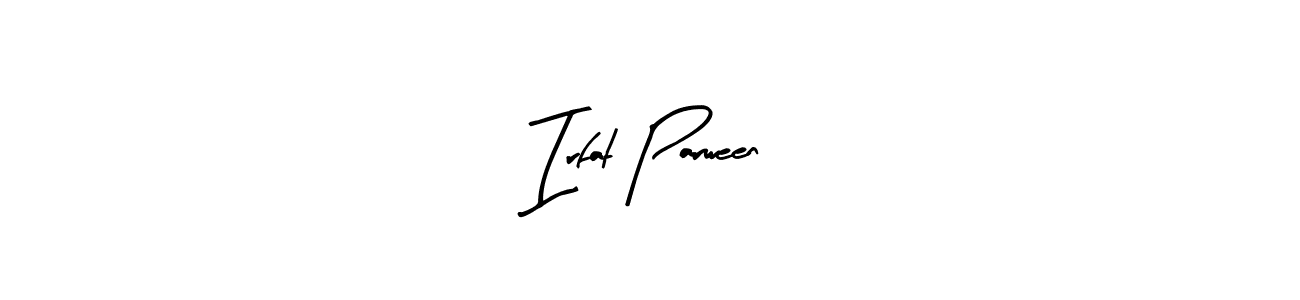 Also we have Irfat Parween name is the best signature style. Create professional handwritten signature collection using Arty Signature autograph style. Irfat Parween signature style 8 images and pictures png