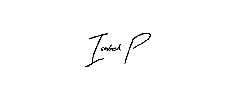 Use a signature maker to create a handwritten signature online. With this signature software, you can design (Arty Signature) your own signature for name Isabel P. Isabel P signature style 8 images and pictures png