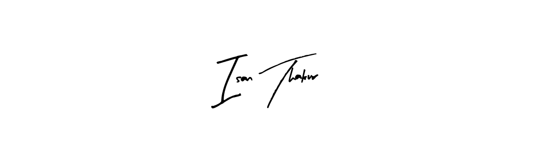 Make a beautiful signature design for name Isan Thakur. Use this online signature maker to create a handwritten signature for free. Isan Thakur signature style 8 images and pictures png