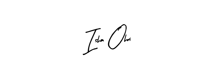 How to make Isha Ohri signature? Arty Signature is a professional autograph style. Create handwritten signature for Isha Ohri name. Isha Ohri signature style 8 images and pictures png