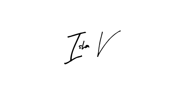 It looks lik you need a new signature style for name Isha V. Design unique handwritten (Arty Signature) signature with our free signature maker in just a few clicks. Isha V signature style 8 images and pictures png