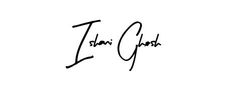 This is the best signature style for the Ishani Ghosh name. Also you like these signature font (Arty Signature). Mix name signature. Ishani Ghosh signature style 8 images and pictures png