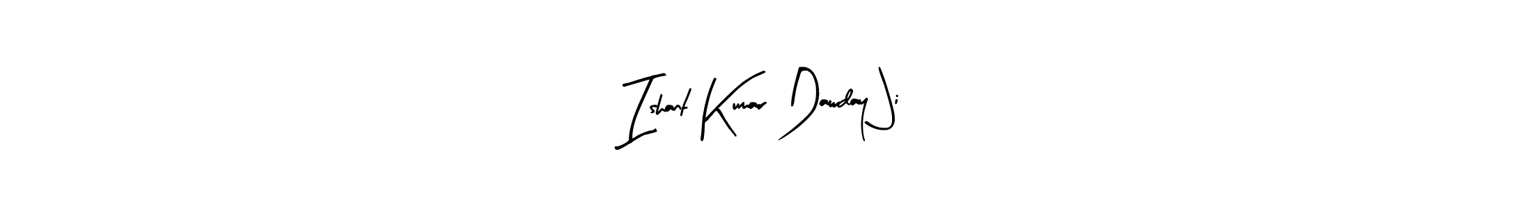 Create a beautiful signature design for name Ishant Kumar Dawday Ji. With this signature (Arty Signature) fonts, you can make a handwritten signature for free. Ishant Kumar Dawday Ji signature style 8 images and pictures png