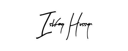 Check out images of Autograph of Ishfaq Hussyn name. Actor Ishfaq Hussyn Signature Style. Arty Signature is a professional sign style online. Ishfaq Hussyn signature style 8 images and pictures png