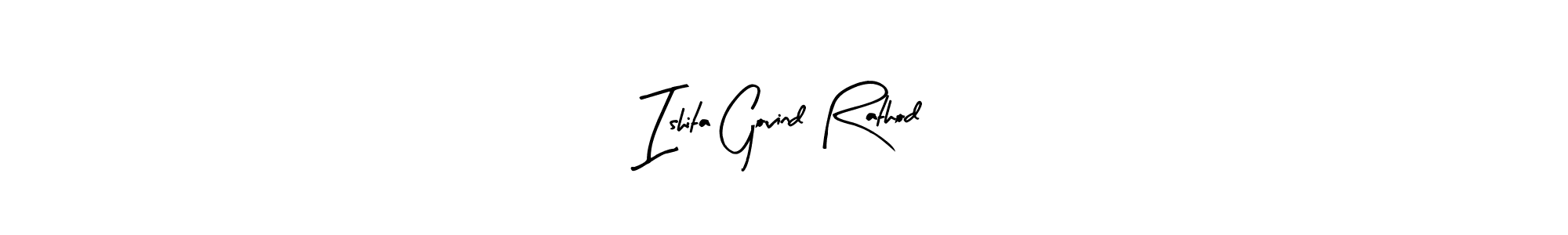 if you are searching for the best signature style for your name Ishita Govind Rathod. so please give up your signature search. here we have designed multiple signature styles  using Arty Signature. Ishita Govind Rathod signature style 8 images and pictures png