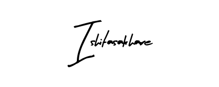 Create a personalized artistic stamp with Ishitasakhare in Arty Signature font. Perfect for visual artists, designers, and influencers. Ishitasakhare signature style 8 images and pictures png