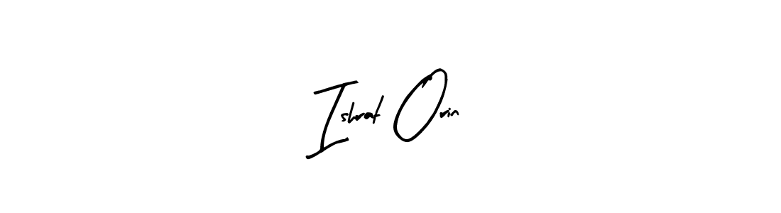 How to make Ishrat Orin name signature. Use Arty Signature style for creating short signs online. This is the latest handwritten sign. Ishrat Orin signature style 8 images and pictures png