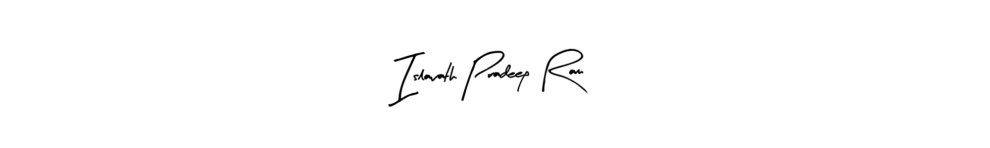 Design your own signature with our free online signature maker. With this signature software, you can create a handwritten (Arty Signature) signature for name Islavath Pradeep Ram. Islavath Pradeep Ram signature style 8 images and pictures png