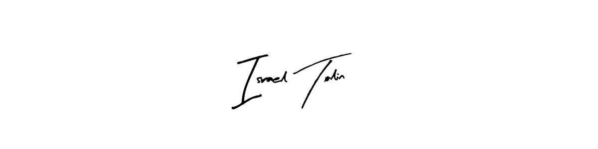 Make a short Israel Tolin signature style. Manage your documents anywhere anytime using Arty Signature. Create and add eSignatures, submit forms, share and send files easily. Israel Tolin signature style 8 images and pictures png