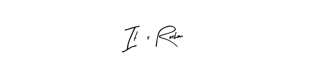 Make a beautiful signature design for name It’s Roshan. Use this online signature maker to create a handwritten signature for free. It’s Roshan signature style 8 images and pictures png